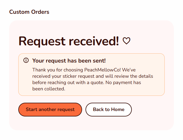 The confirmation after sending: Request received! Your request has been sent, with a note that PeachMellowCo will review the details before reaching out with a quote and that no payment has been collected.